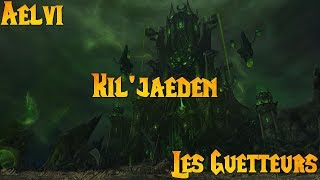 WoW LEGION AELVI ET LES GUETTEURS A LA TOMBE DE SARGERAS KILJAEDEN HM [upl. by Eceinehs]