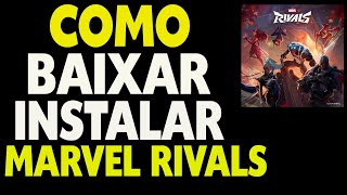 Como Baixar e Instalar Marvel Rivals no PC [upl. by Francis]