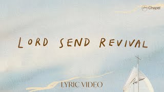 Lord Send Revival  Lyric Video  Hillsong Chapel [upl. by Allicserp]