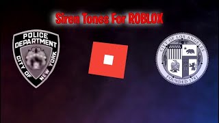 NYPD amp LAPD Siren tones for ROBLOX 2022 [upl. by Alekim829]