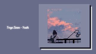 Troye Sivan  Youth slowed  reverb [upl. by Anna-Maria327]