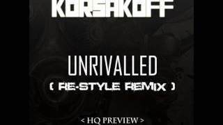 Korsakoff  Unrivalled ReStyle Remix [upl. by Regen]