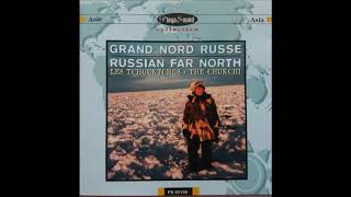 Russian Far North  The Chukchi  1997  Full Album [upl. by Nnairahs737]