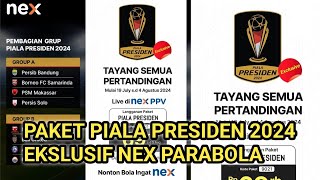 Penjelasan dan Harga Paket Piala Presiden 2024 di Nex Parabola [upl. by Ahsyas]