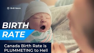 Canada Birth Rate PLUMMETS to Hell Why arent ppl having babies [upl. by Rodavlas127]