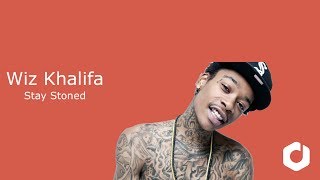 Wiz Khalifa  Stay Stoned lyrics [upl. by Tsnre205]