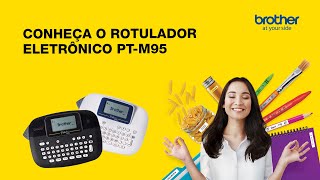 Tudo Sobre o Rotulador PTM95 da Brother [upl. by Kresic]