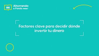 Ahorrando a Fondo Decidir dónde invertir tu dinero no debe ser complicado Módulo 2 [upl. by Saxela]