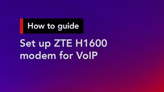 How to set up a ZTE H1600 modem for VoIP  Superloop Customer Support [upl. by Eladnar727]