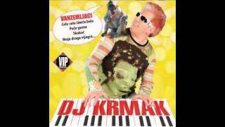 DJ Krmak  Vanzemljaci  Audio 2006 HD [upl. by Phelps]