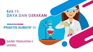 BAB 11 DAYA DAN GERAKAN Praktis Sumatif 11  Sains Tingkatan 4  BUKU TEKS KSSM [upl. by Stander]