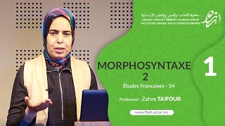 Morphosyntaxe 2 Semestre 4  Part 1 Prof Zahra TAIFOUR FLASHUIZ [upl. by Fallon52]