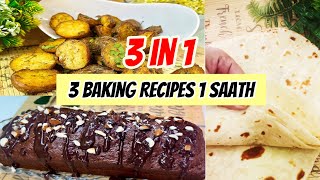 3 Baking Recipes Ek Saath  Baking Art  Chocolate Banana CakeBaked PotatoesTortilla Wraps🌯🌯 [upl. by Amor523]