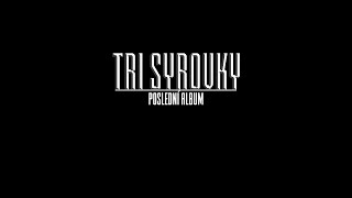 Tři Sýrovky  Poslední album [upl. by Ahsyas]