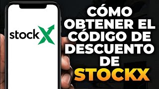 Cómo Obtener un Código de Descuento de StockX  Ahorra 500 con Código Promocional [upl. by Tannen]