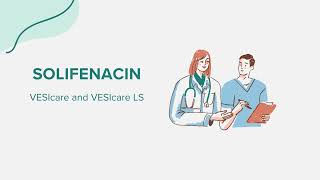 Solifenacin VESIcare and VESIcare LS  Drug Rx Information [upl. by Damick]