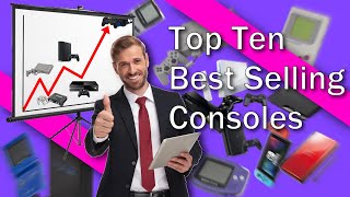 Top 10 Best Selling consoles [upl. by Rosario]