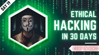 Hindi Career Based Ethical Hacking  CSRF Attack  Day 19 [upl. by Vinny]