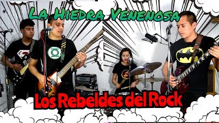 HIEDRA VENENOSA 🌹COVER LOS REBELDES DEL ROCK [upl. by Ahsiral]