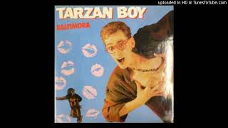 Baltimora  Tarzan Boy 2 [upl. by Lupien676]