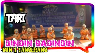 Tarian Dindin Badindin  MIN 1 Tangerang [upl. by Aicatsue]