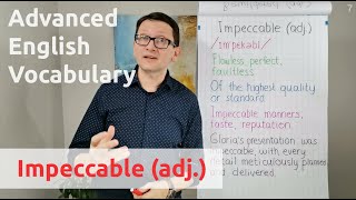 Impeccable adj  Advanced English Vocabulary  One Minute Videos [upl. by Ariaes678]