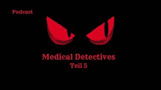 Medical Detectives  Teil 5  Podcast truecrimepodcast [upl. by Noonan]