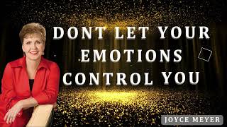 Media Joyce Meyer  Dont Let Your Emotions Control You [upl. by Vowel106]