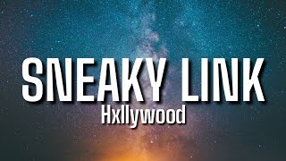 Hxllywood  Sneaky Link Lyrics ft Glizzy G Tiktok Song quotGirl I Can Be Your Sneaky Link [upl. by Donaghue]