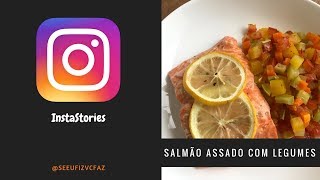 Salmão Assado com Legumes  Vlogando na Cozinha 7 [upl. by Kimball927]