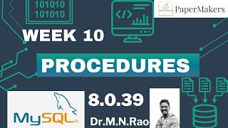 DBMS PROCEDURES WEEK 10 [upl. by Nedac]