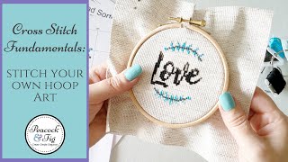 Cross stitch fundamentals learn to stitch your own hoop art [upl. by Rusticus]