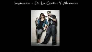 Imaginacion  De La Ghetto y Alexandra [upl. by Lita]