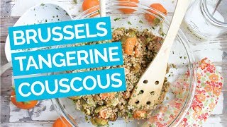 Brussels Sprout amp Tangerine Couscous Salad [upl. by Nitaf406]