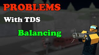 PROBLEMS With TDS BALANCING  Tower Defense Simulator [upl. by Theola810]