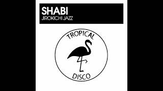 Shabi  Jirokichi Jazz [upl. by Nadiya]