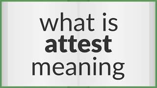 Attest  meaning of Attest [upl. by Enilasor]