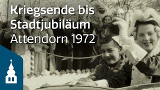 Attendorn  Zwischen Kriegsende und Stadtjubiläum 1972 [upl. by Brittne]