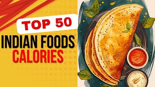 🔥🍛 Top 50 Indian Foods Ranked by Calories [upl. by Udele]