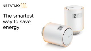 The smartest way to save energy  Netatmo Smart Radiator Valves [upl. by Breana]