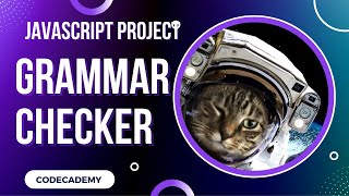 Grammar Checker Javascript Iterators Project  Day 45 Codecademy [upl. by Muirhead]