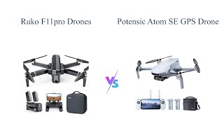 Ruko F11PRO vs Potensic ATOM SE 🚀 Best Camera Drones Comparison [upl. by Hacim]