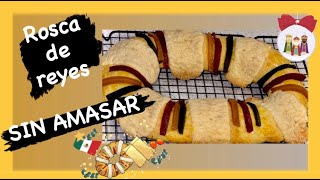 La rosca de reyes más deliciosa y fácil SIN AMASAR [upl. by Isabella]