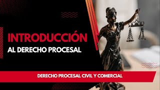 Introducción al Derecho Procesal Civil y Comercial [upl. by Anival200]