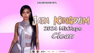 Jada Kingdom Mix 2024 Clean  Jada Kingdom Mixtape Clean 2024  Calum beam intl [upl. by Masry]