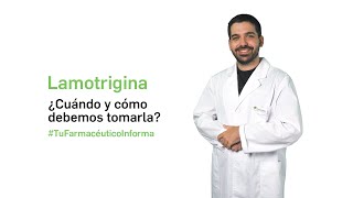 Lamotrigina ¿Cuándo y cómo debemos tomarlo  Tu Farmacéutico Informa [upl. by Irmgard]