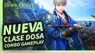 NUEVA CLASE GAMEPLAY DOSA BDO PINTA GUAPA [upl. by Steen512]