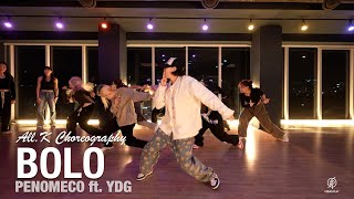 BOLO  PENOMECO ft YDG  AllK Choreography  Urban Play Dance Academy [upl. by Seiuqram683]