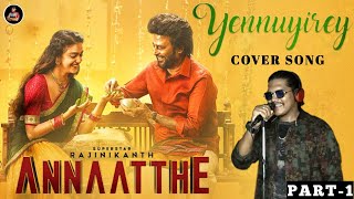 Yennuyire Cover Song  Annaatthe  Rajinikanth  DImman  Sid Sriram  Siva  MrSafeek [upl. by Arrat507]