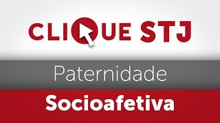 Clique STJ  Paternidade Socioafetiva 05102018 [upl. by Gates]